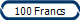 100 Francs