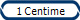 1 Centime