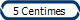 5 Centimes